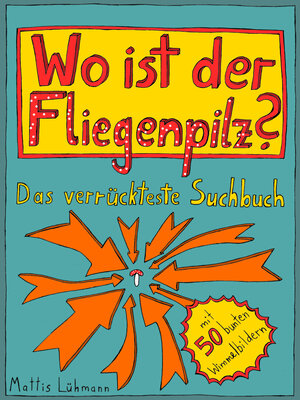 cover image of Wo ist der Fliegenpilz?